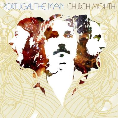 Portugal. The Man -  Church Mouth